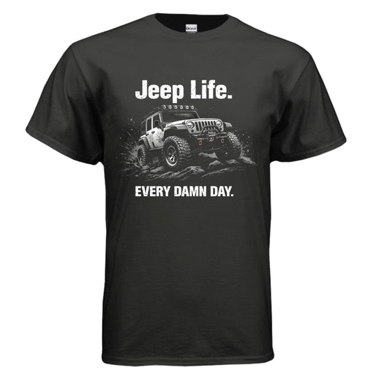 Jeep Life Every Damn Day Shirt-Joyful Ducks-offroad-duckduckjeep-wrangler-gladiator-3d-jeep duck-custom duck-Jeep