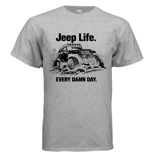 Jeep Life Every Damn Day Shirt-Joyful Ducks-offroad-duckduckjeep-wrangler-gladiator-3d-jeep duck-custom duck-Jeep